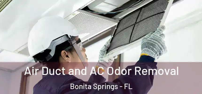  Air Duct and AC Odor Removal Bonita Springs - FL