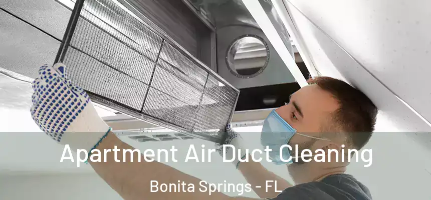  Apartment Air Duct Cleaning Bonita Springs - FL