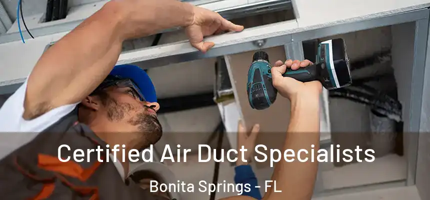  Certified Air Duct Specialists Bonita Springs - FL