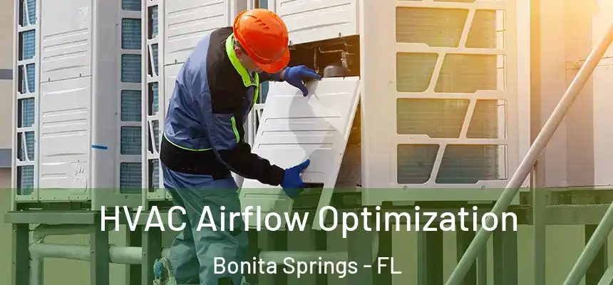 HVAC Airflow Optimization Bonita Springs - FL