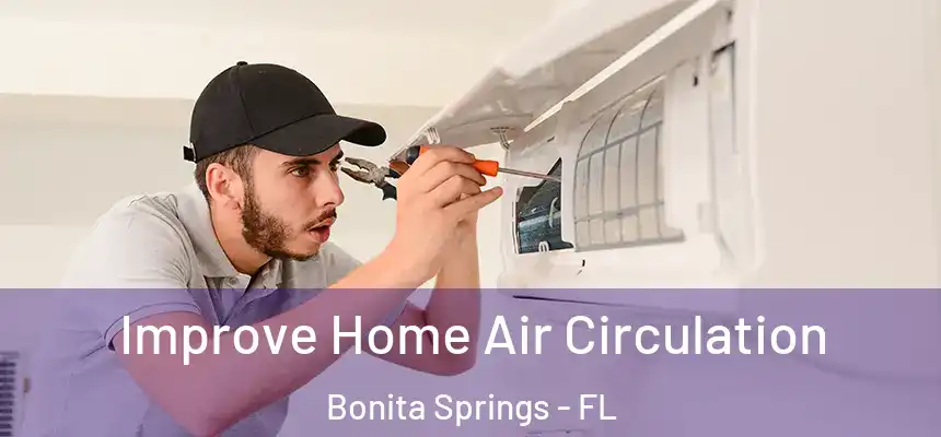  Improve Home Air Circulation Bonita Springs - FL