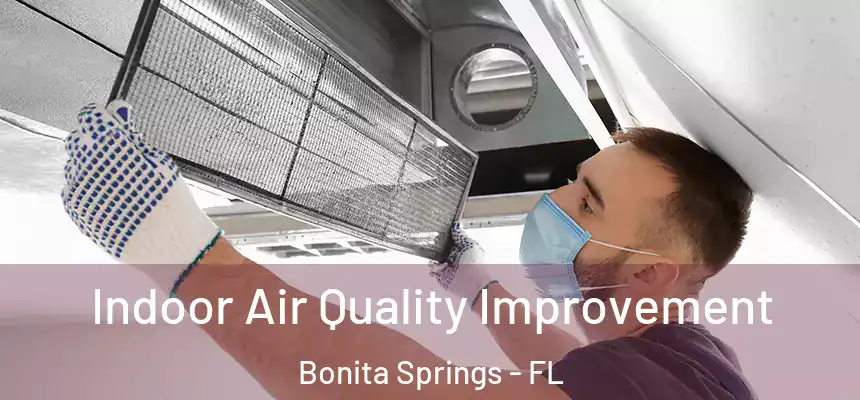  Indoor Air Quality Improvement Bonita Springs - FL