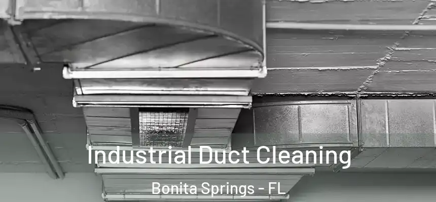  Industrial Duct Cleaning Bonita Springs - FL