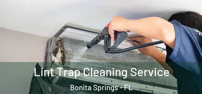 Lint Trap Cleaning Service Bonita Springs - FL