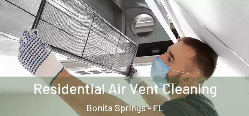  Residential Air Vent Cleaning Bonita Springs - FL