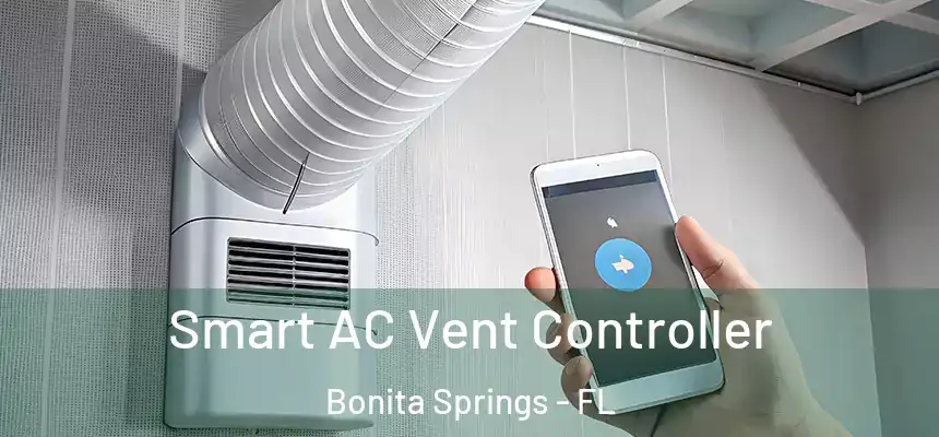 Smart AC Vent Controller Bonita Springs - FL