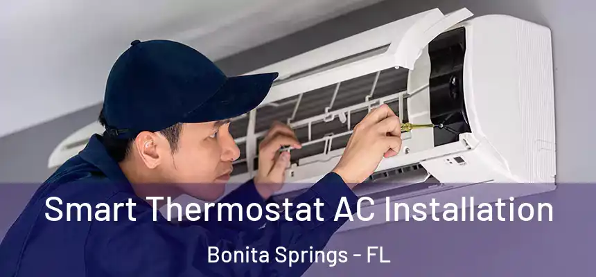  Smart Thermostat AC Installation Bonita Springs - FL