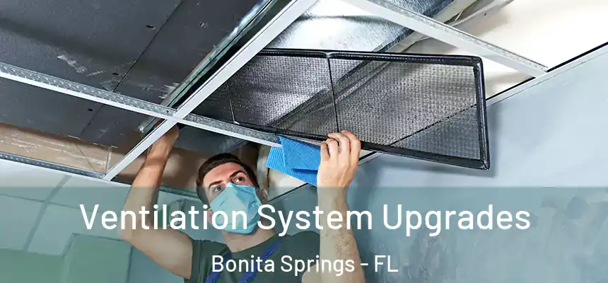 Ventilation System Upgrades Bonita Springs - FL
